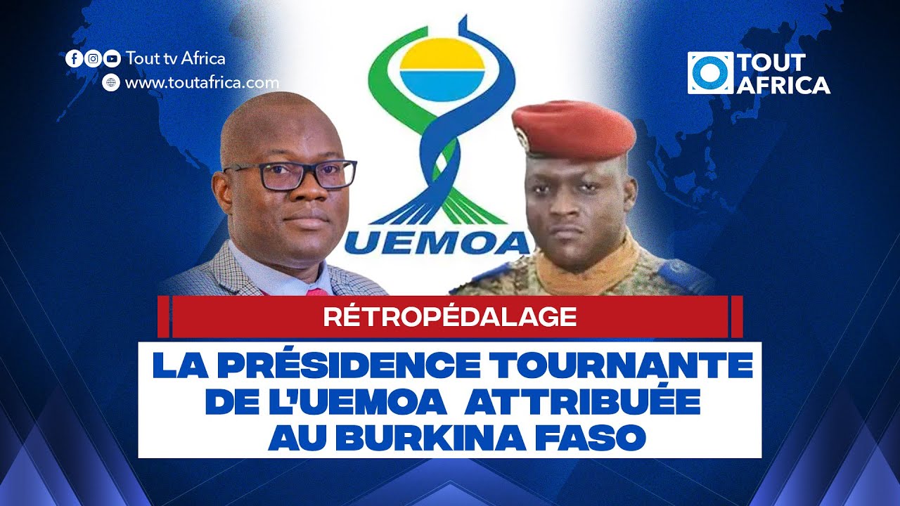 R&eacute;trop&eacute;dalage : La pr&eacute;sidence tournante de l&rsquo;UEMOA  attribu&eacute;e au Burkina Faso