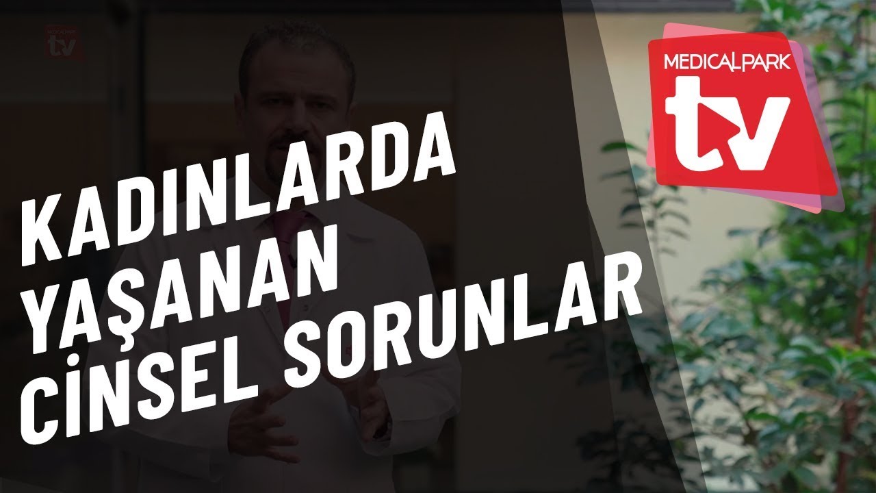 Kadınlarda Yaşanan Cinsel Problemler Nelerdir?