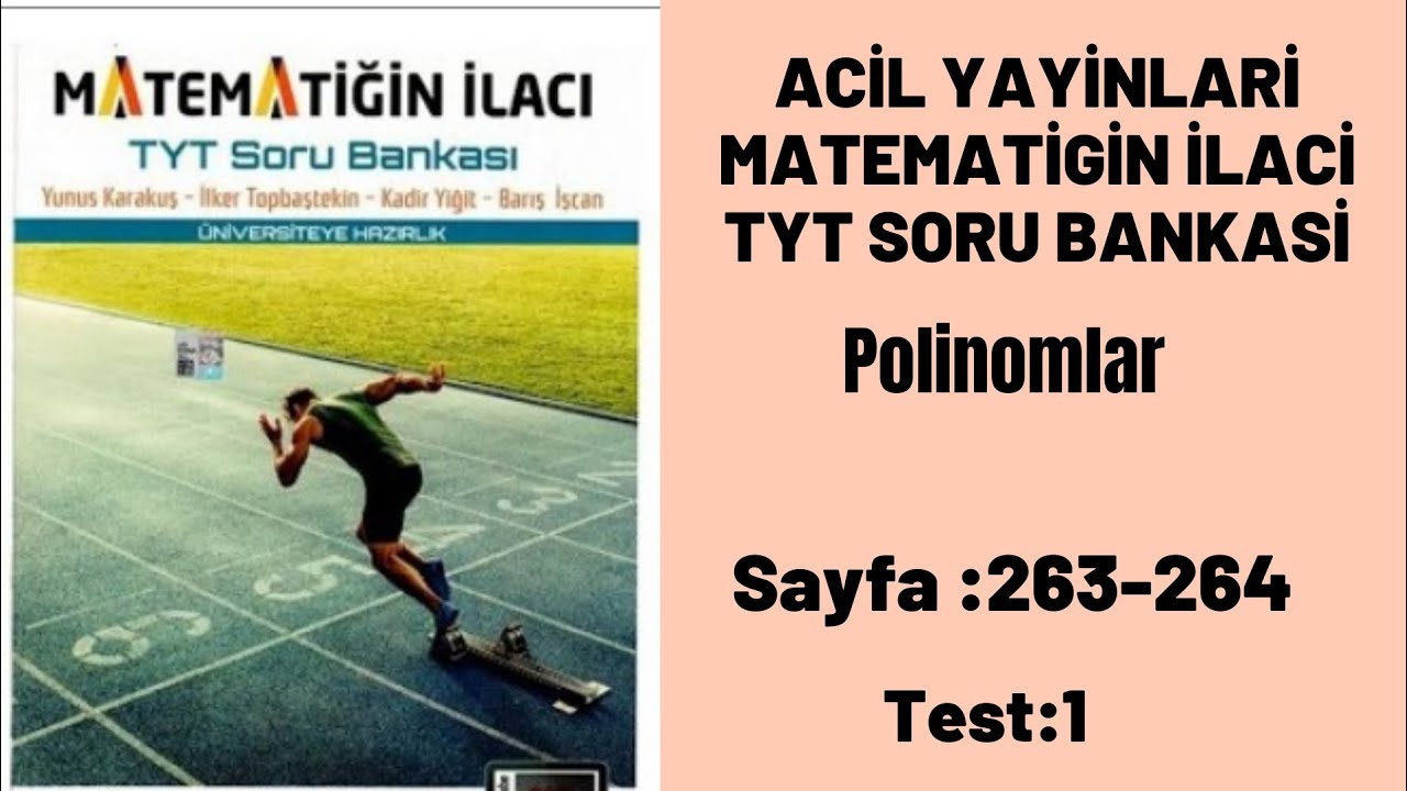 ACİL YAYİNLARİ MATEMATİGİN İLACİ TYT SORU BANKASİ Polinomlar test:1