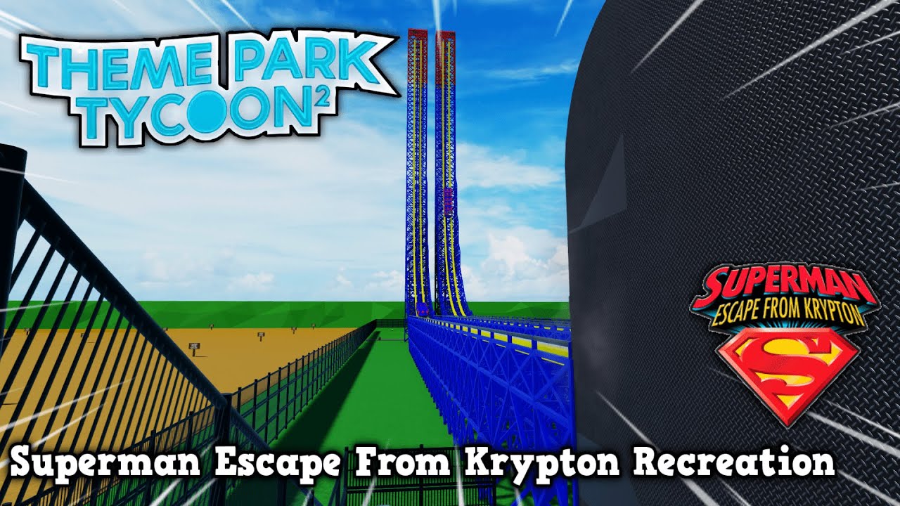 Superman Escape From Krypton Coaster Recreation - Theme Park Tycoon 2