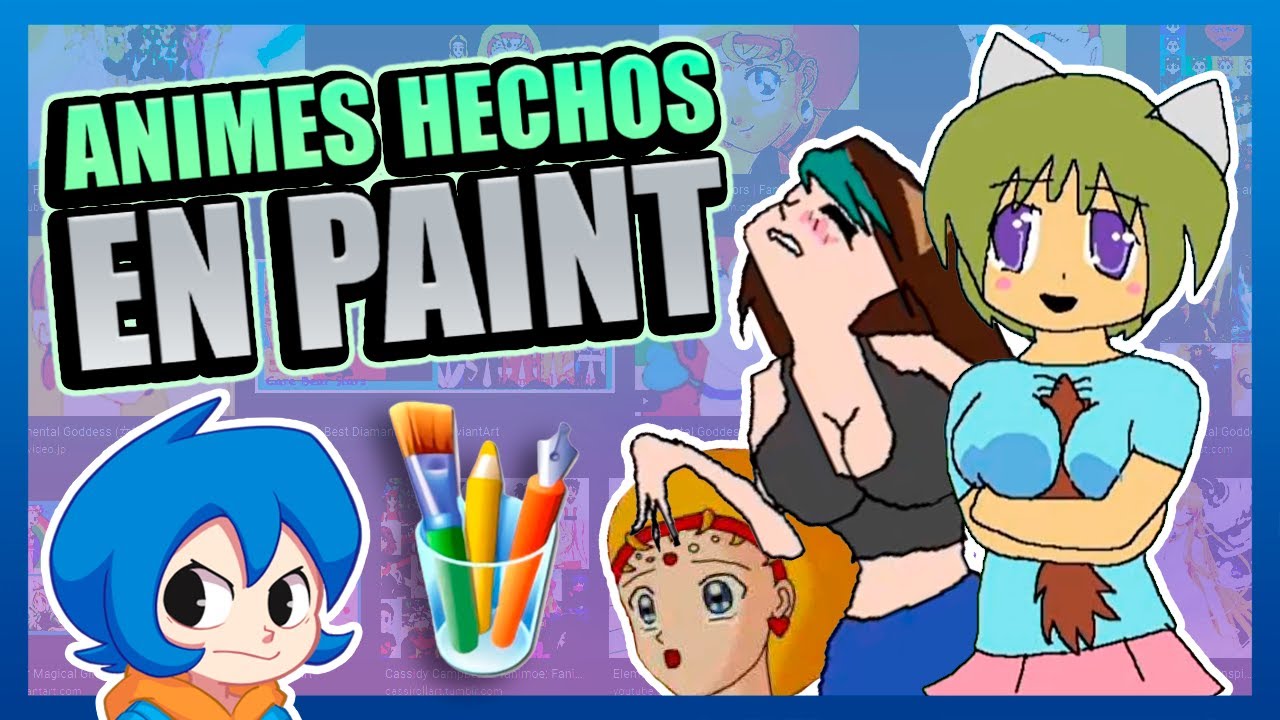 Los Animes Hechos en PAINT de Internet