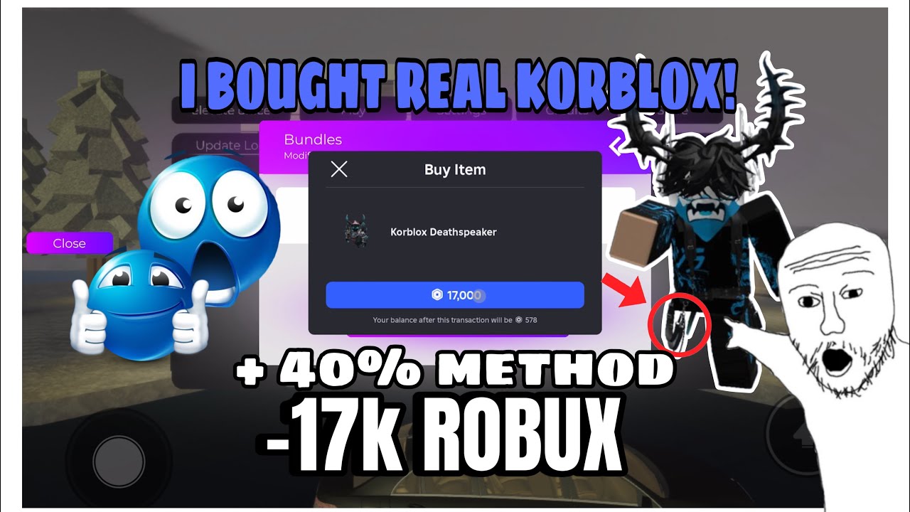 Buying KORBLOX with 40% Method and more and -17k
