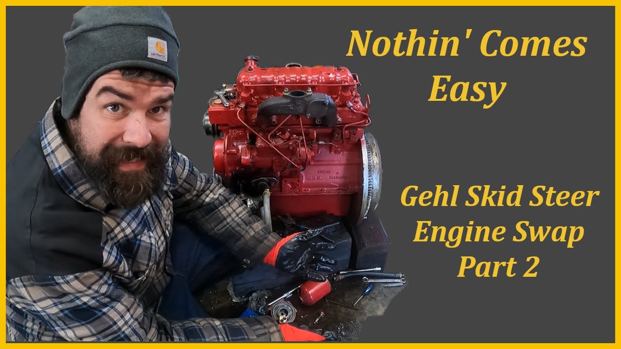 Gehl 4610 Skid Steer engine swap - Perkins 4108 to marine 4107 - Part 2