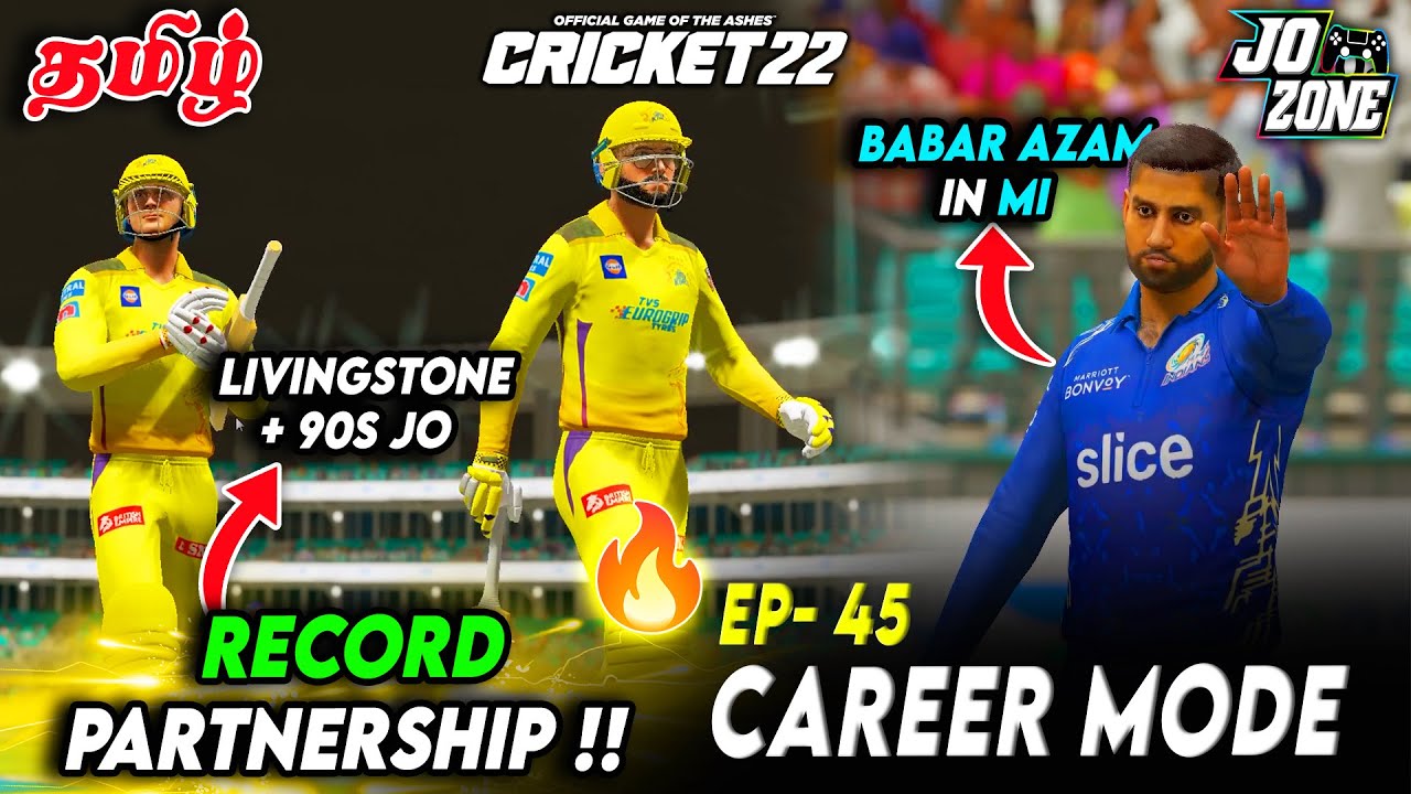 🎇அரசனுக்கே அந்த அரியாசனம் | IPL Debut ! CSK vs MI | Cricket 22 Career Mode Episode No.45 ! | Jo Zone