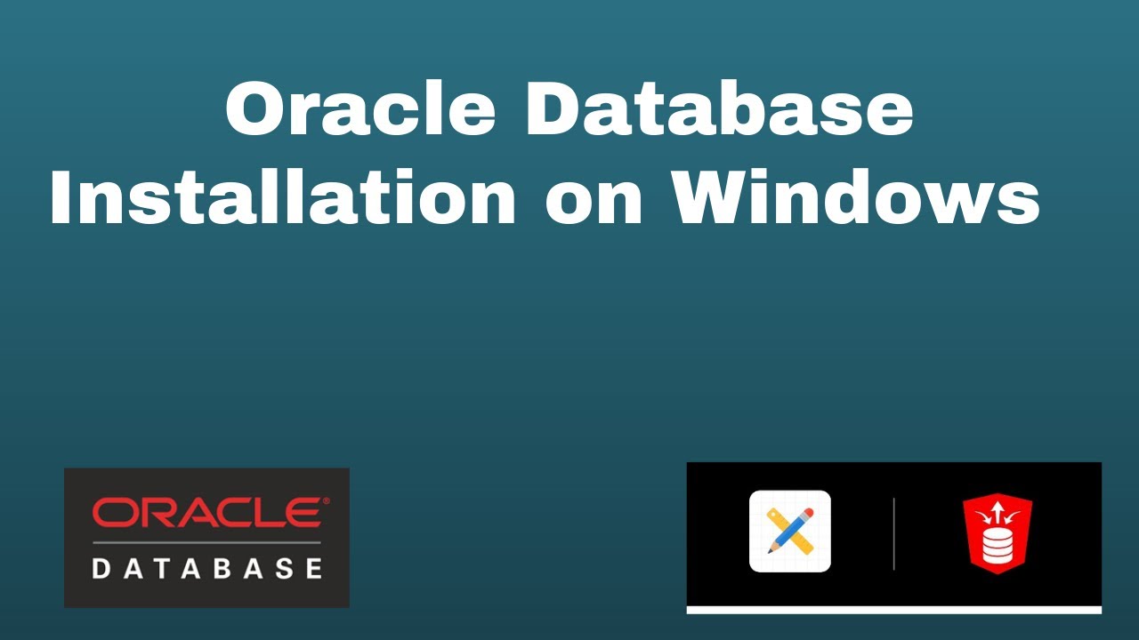 Oracle Database Installation on Windows