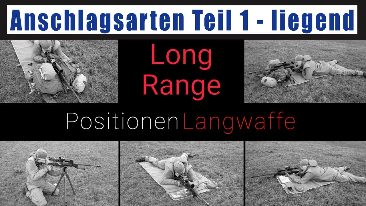 Long Range Anschlagsarten Teil 1 Langwaffe: liegend - military prone - hawkins - sitzend usw.