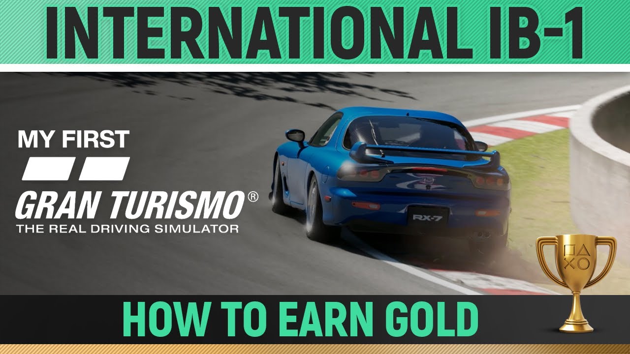 My First Gran Turismo - International IB-1 License  🏆 How to Earn Gold