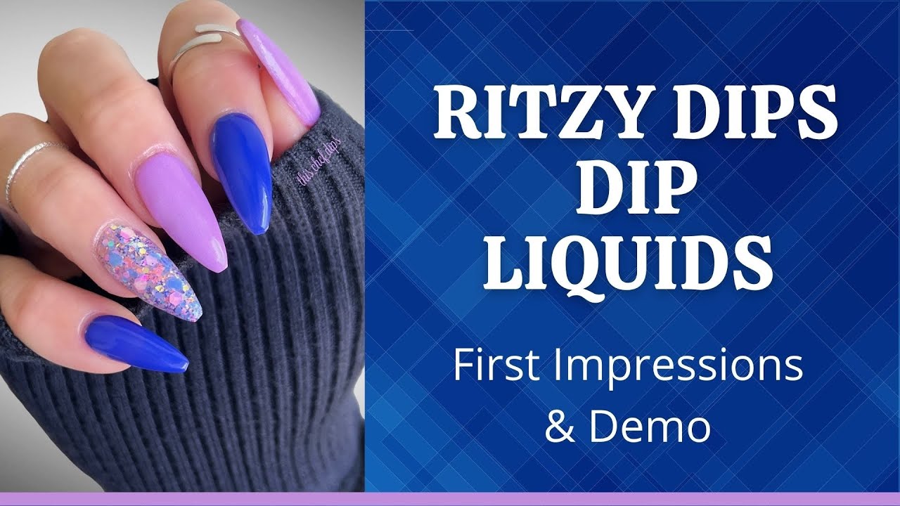 Ritzy Dips Dip Liquids // Application Demo & First Impressions