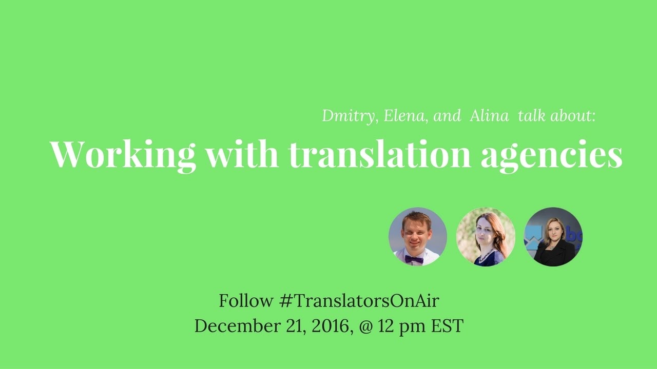 #TranslatorsOnAir Working with translation agencies feat  @AlinaCincan