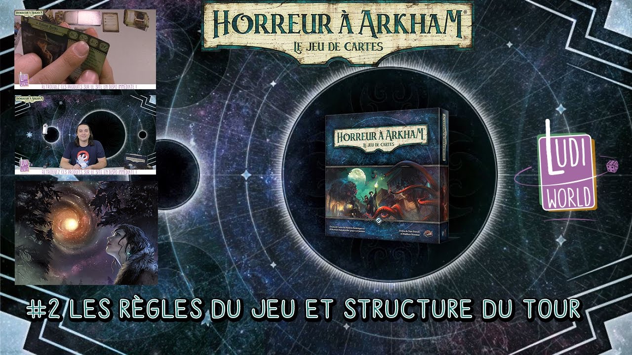 [Règles] Horreur à Arkham JCE règles et tour de jeu- Nouveauté Ludiworld -