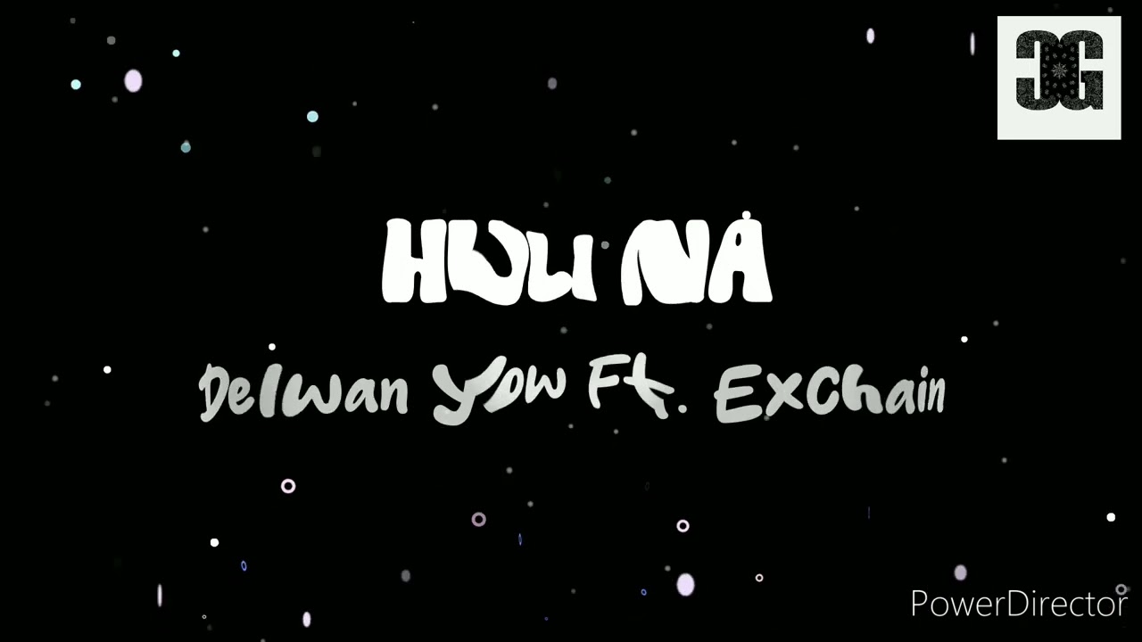 HULI NA - DELWAN YOW FT. EXCHAIN (Crux Gang) (Official Audio)