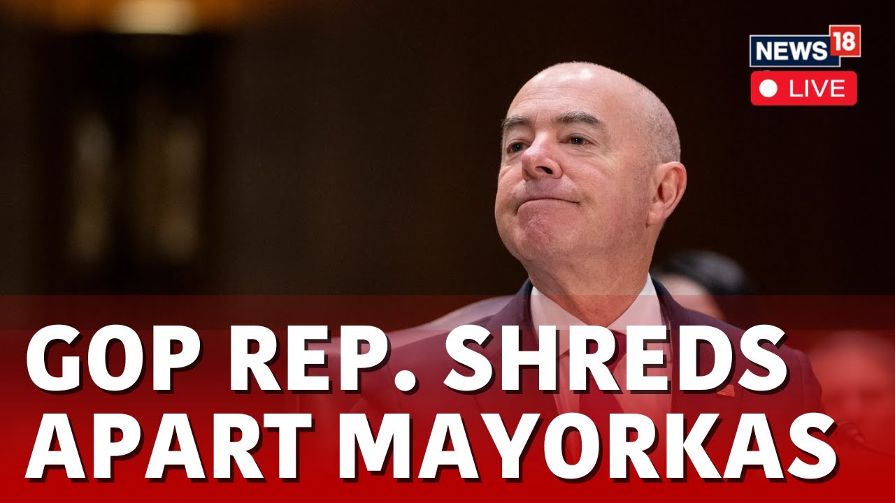 House Committee Holds Final Impeachment Hearing For DHS Secretary Alejandro Mayorkas | News18 Live