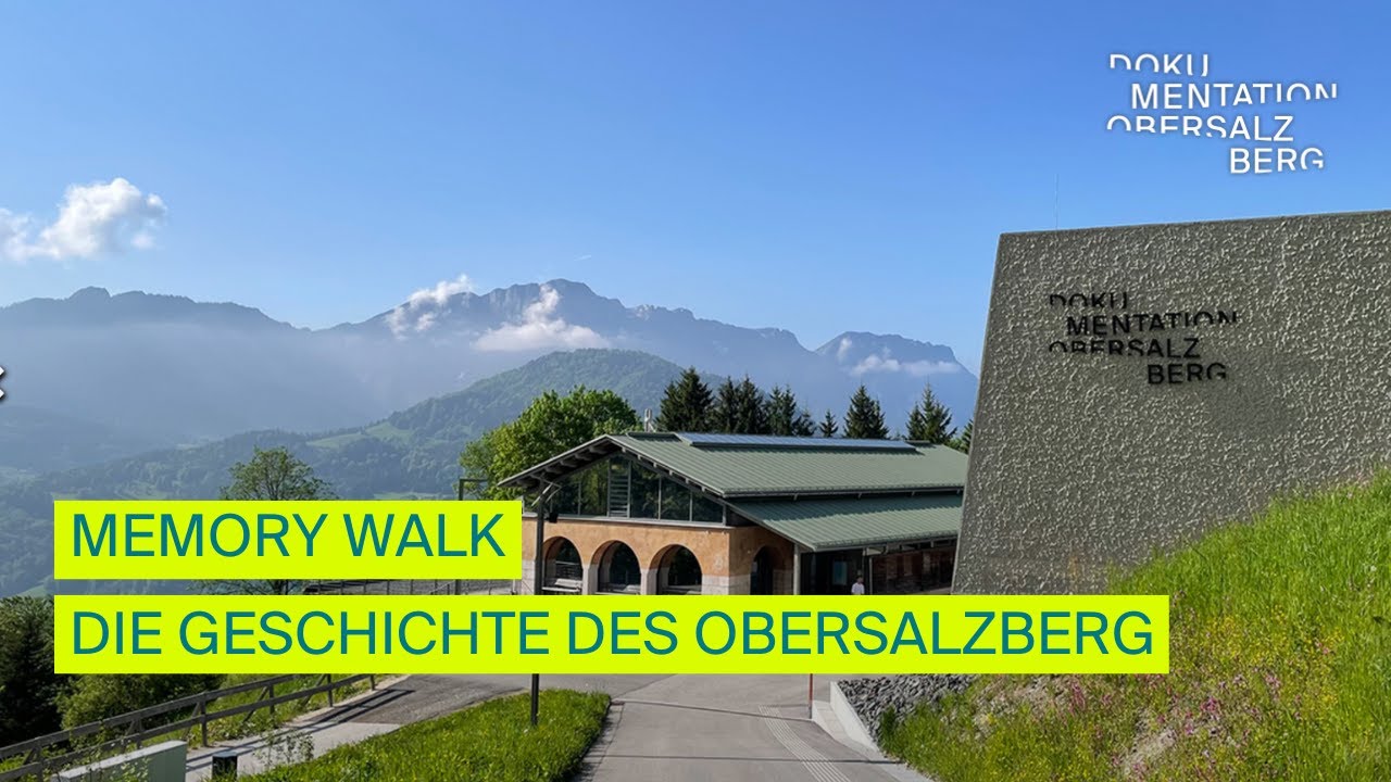 Memory Walk – Die Geschichte des Obersalzbergs