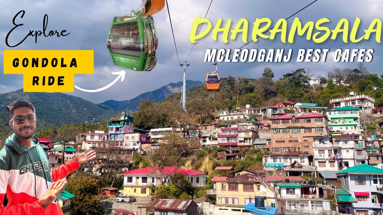 Inside Dharamsala Ropeway Experience|Dharamsala & Mcleodganj Budget Tour|Mcleodganj Best Cafes|Stay