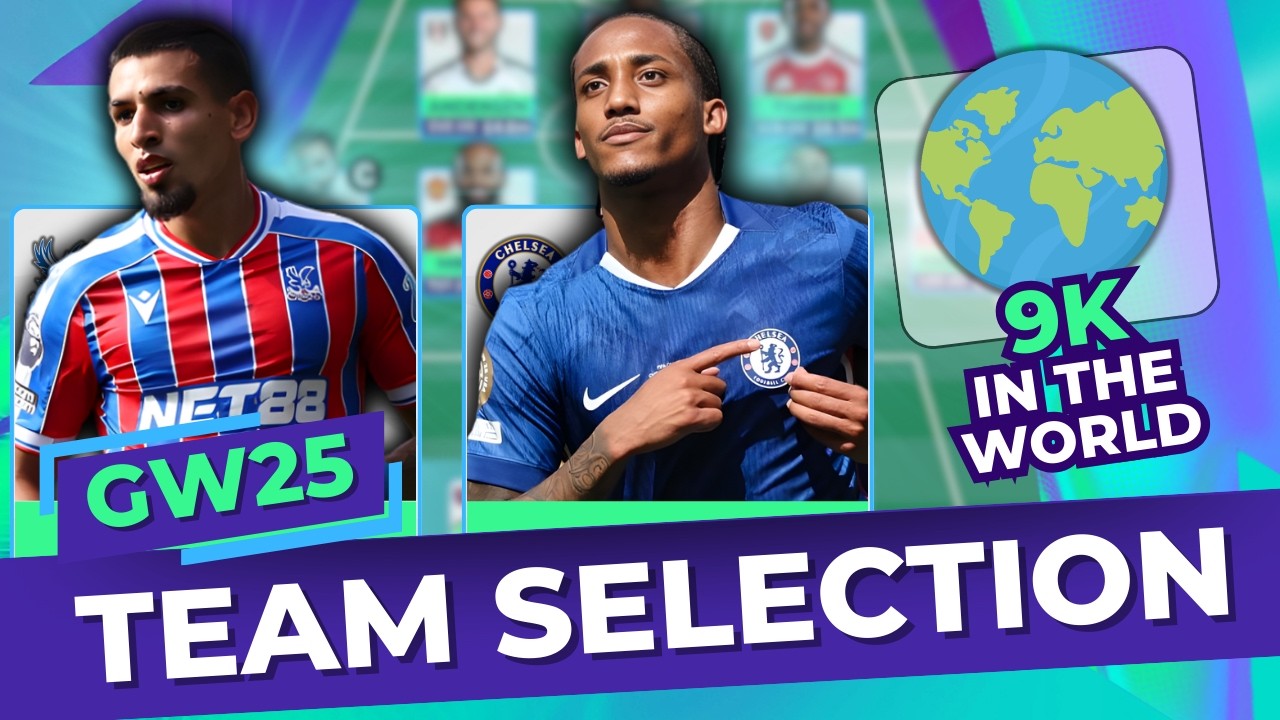 9K ИЛИ! 🌍 Выбор команды для FPL на 25-й тур! 🔒 Fantasy Premier League 25/26