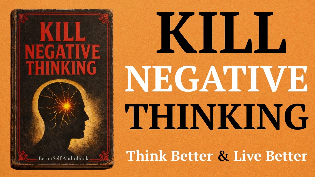 Kill Your Negative Thinking ( Audiobook )