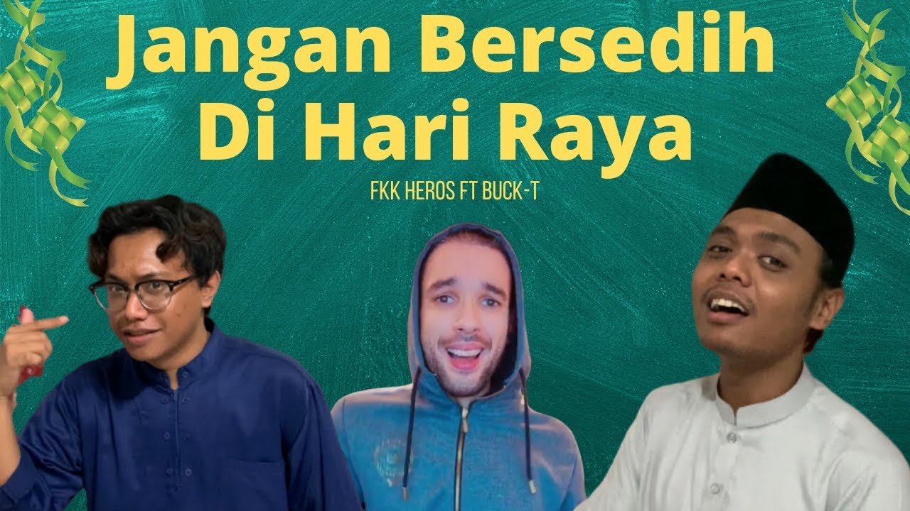 FKK Heros  - Jangan Bersedih Di Hari Raya ft Buck-T [OFFICIAL MUSIC VIDEO ]
