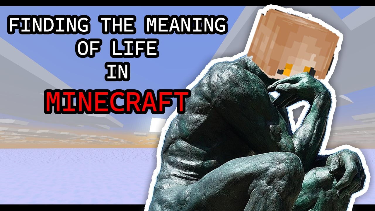 Finding the meaning of life in MINECRAFT!