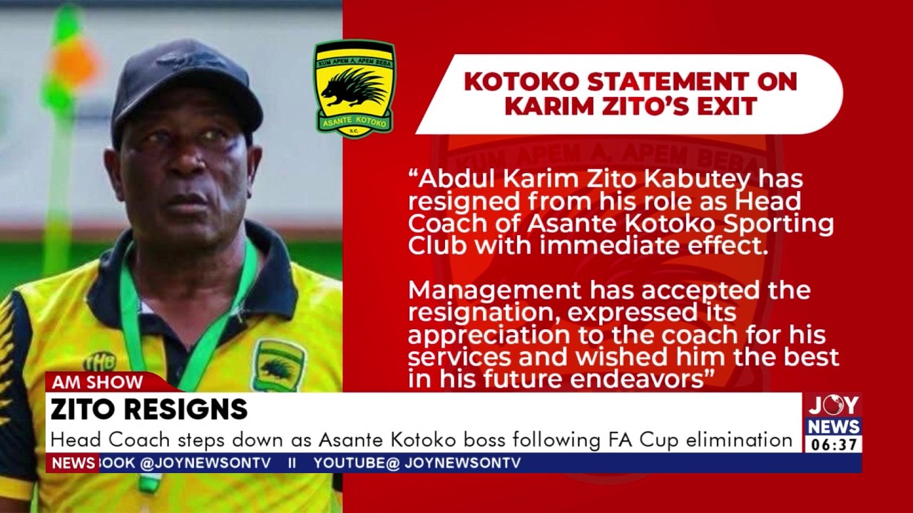 Zito Resigns: Asante Kotoko Head Coach steps down following FA Cup elimination | AM Sports