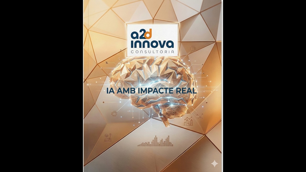 IA AMB IMPACTE REAL - A2D INNOVA CONSULTORIA