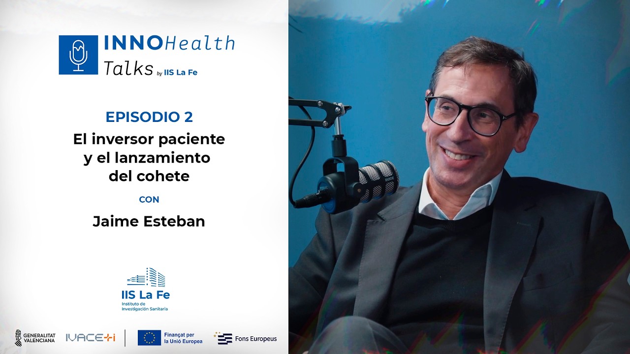 INNOhealth Talks by IIS La Fe | Jaime Esteban