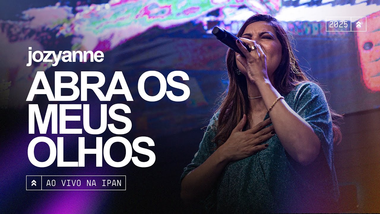 Jozyanne - Abra os Meus Olhos | Ao Vivo na IPAN