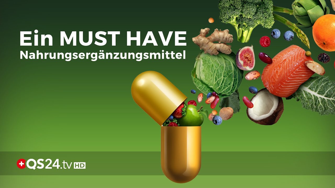 Ein MUST HAVE - Die Top 5 Nahrungsergänzungsmittel | Naturmedizin | QS24 11.10.2018