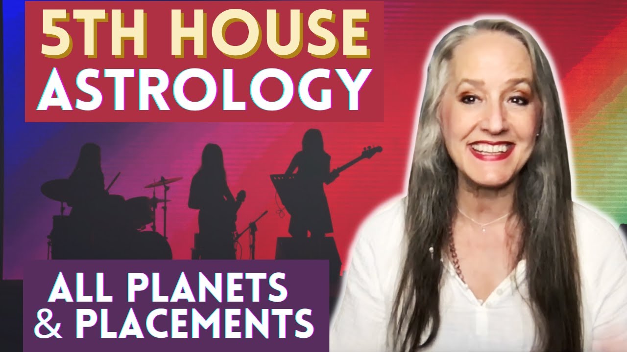 5th House Astrology - All Planets in the Fifth House - Natal Horoscope