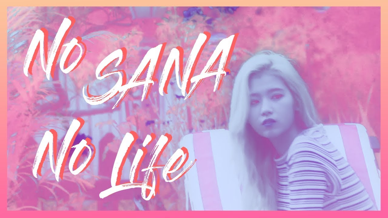 No Sana No Life #HAPPYSANADAY | TWICE (트와이스)