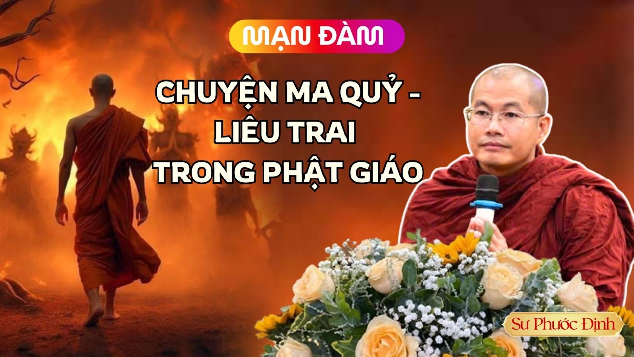 Mạn Đàm | Chuyện Ma quỷ Liêu trai trong Phật Giáo | Sư Phước Định