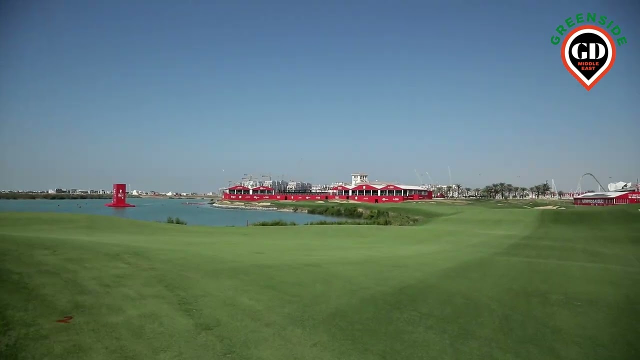 A Walkdown The 18th Hole at Yas Links Abu Dhabi | Abu Dhabi HSBC Championship