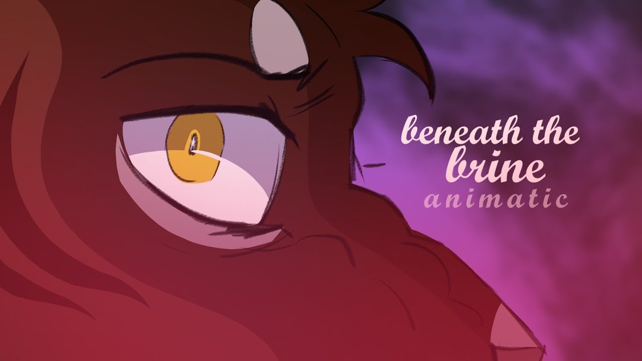 Beneath The Brine || Animatic