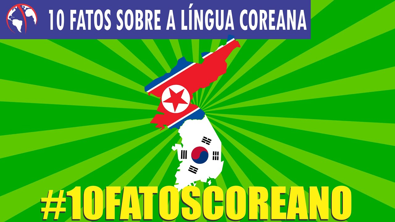 10 FATOS sobre a L&Iacute;NGUA COREANA