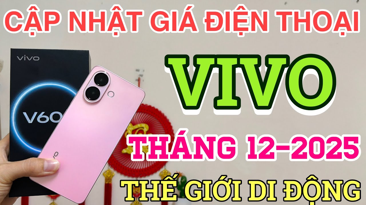Cập Nhật Giá VIVO Tháng 12 -2025 Tại Thế Giới Di Động