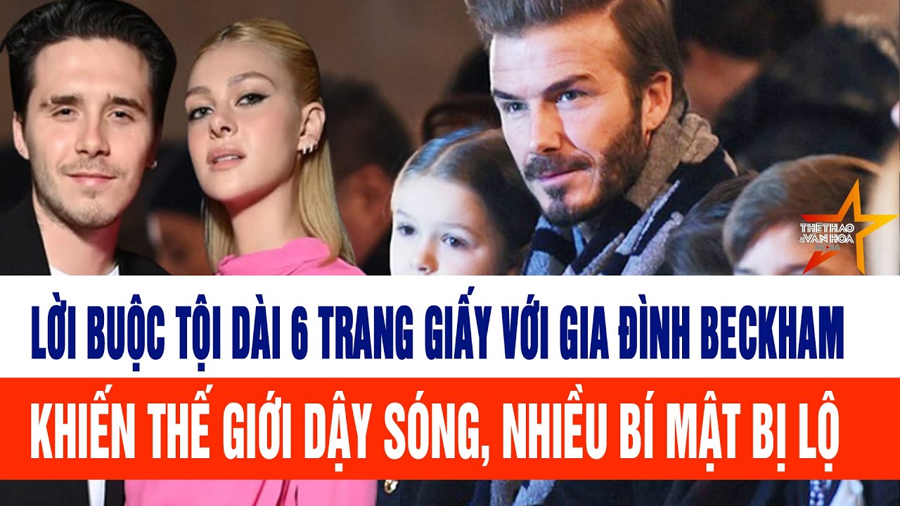 Lời buộc tội dài 6 trang giấy với gia đình Beckham khiến thế giới dậy sóng