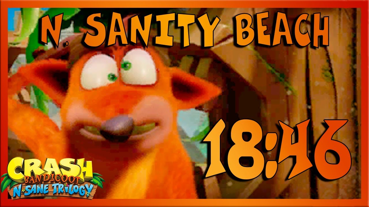 N. Sanity Beach Time Trial in 18s 460ms (Current World Record) | Crash N. Sane Trilogy