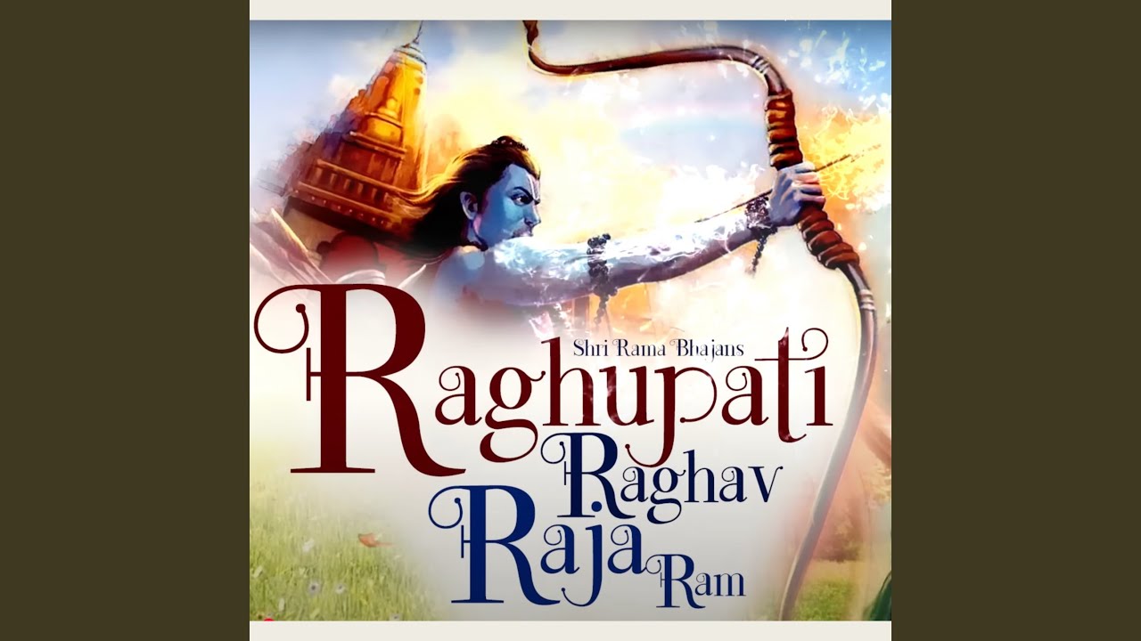 Raghupati Raghav Raja Ram