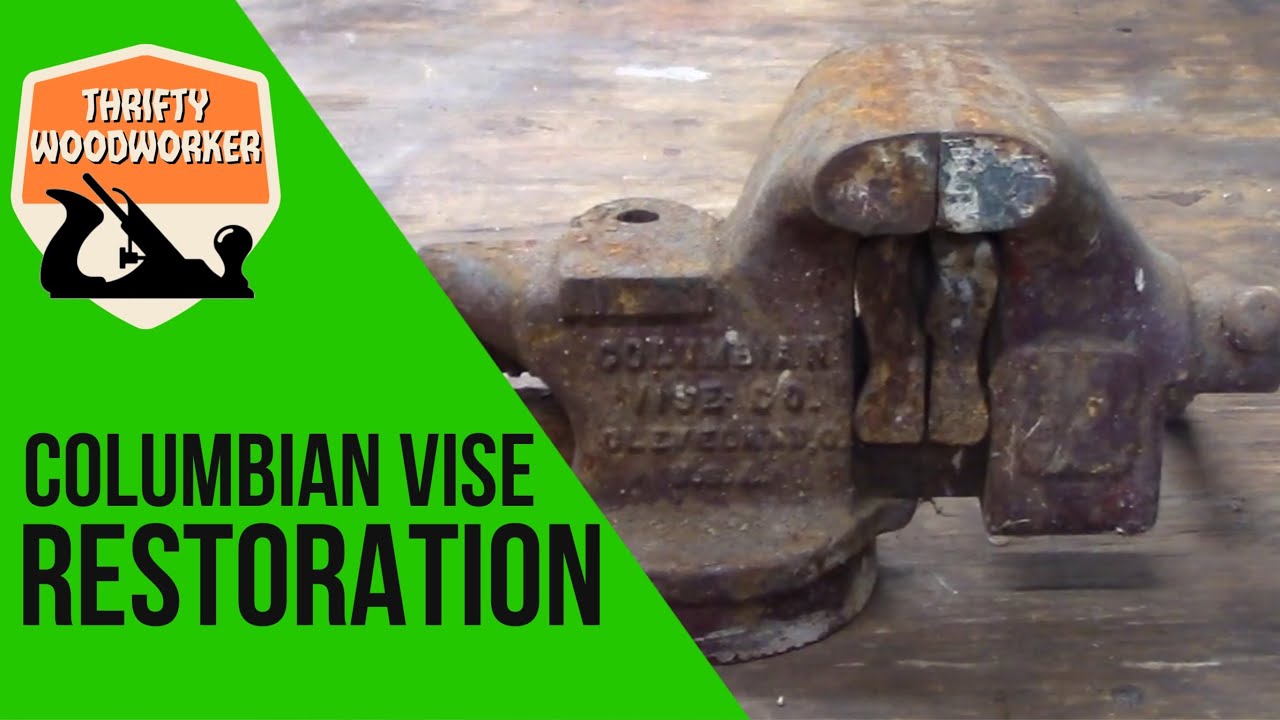 Columbian Vise Restoration