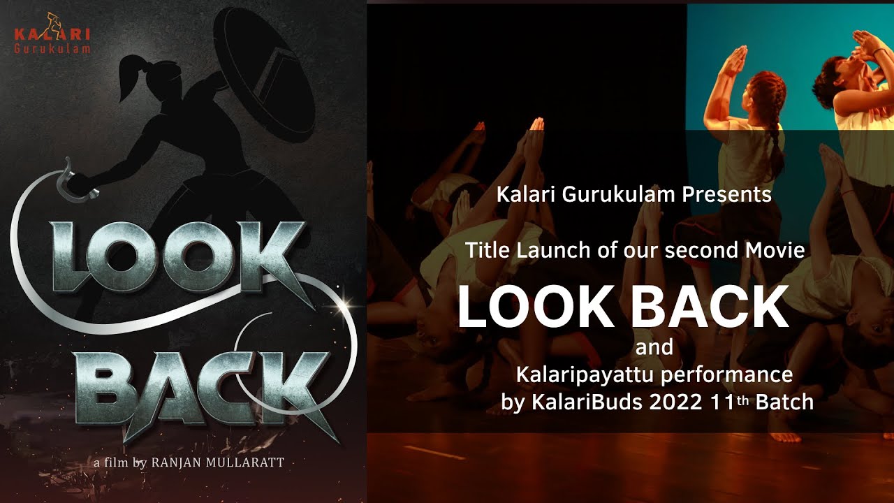 Title Launch LOOK BACK and Kalaripayattu performance by KalariBuds 2022 11th Batch