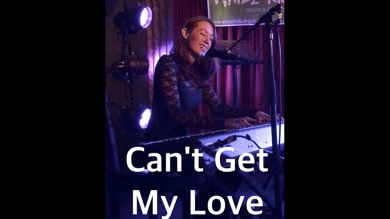 Can't Get My Love - Caroline Kay (Original)