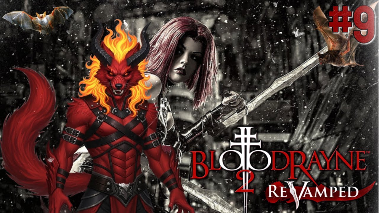 Blood Rayne 2 Revamped: #9