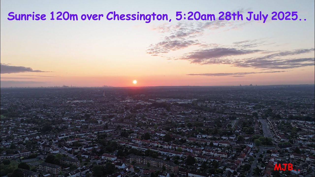 54 second time lapse video, ‘sunrise’ 120mtrs over Chessington, 5:20am 28th July 2025
