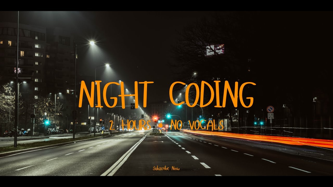 2 Hours Night Coding Music for Programming (No Vocals)