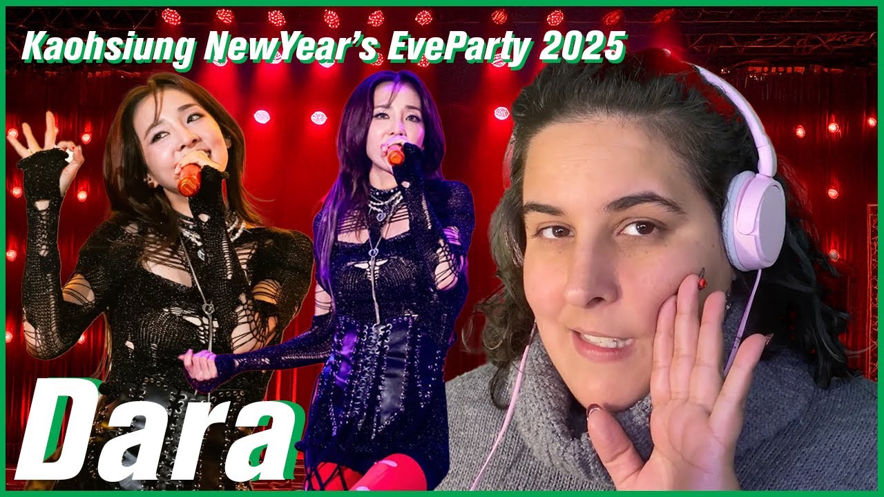 DARA SEXY VAMPIRE 🧛‍♀️ Sandara Park at Kaohsiung NewYear’s EveParty 2025 - PERFORMANCE REACTION