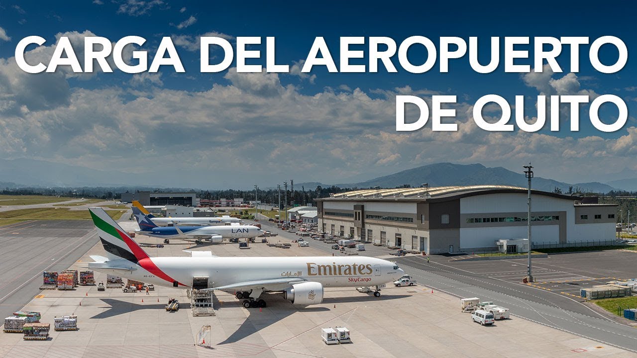 Sistema logístico de carga del aeropuerto de Quito