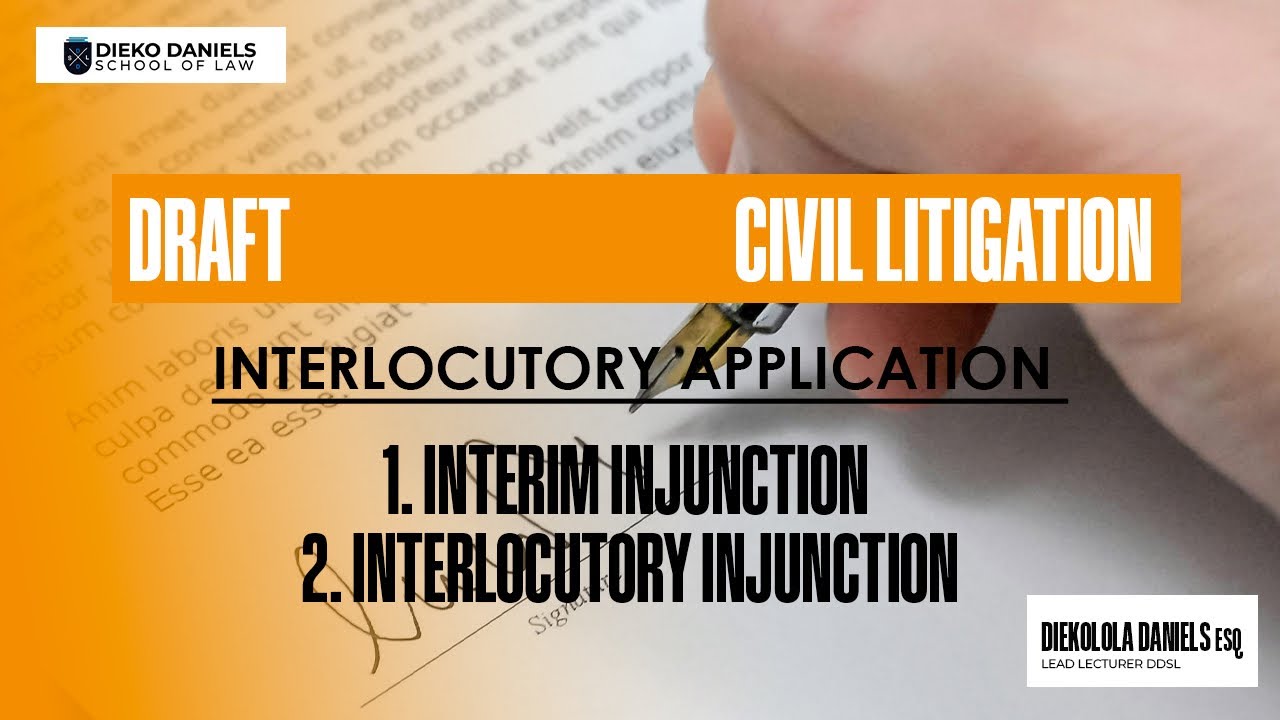DRAFT - INTERIM INJUNCTION &  INTERLOCUTORY INJUNCTION - CIVIL LITIGATION - NIGERIAN LAW SCHOOL