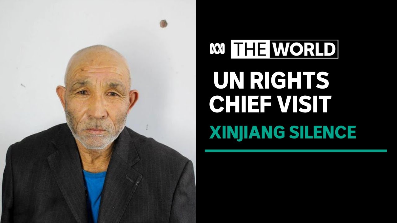 Silence surrounds UN rights chief's planned visit to Xinjiang | The World