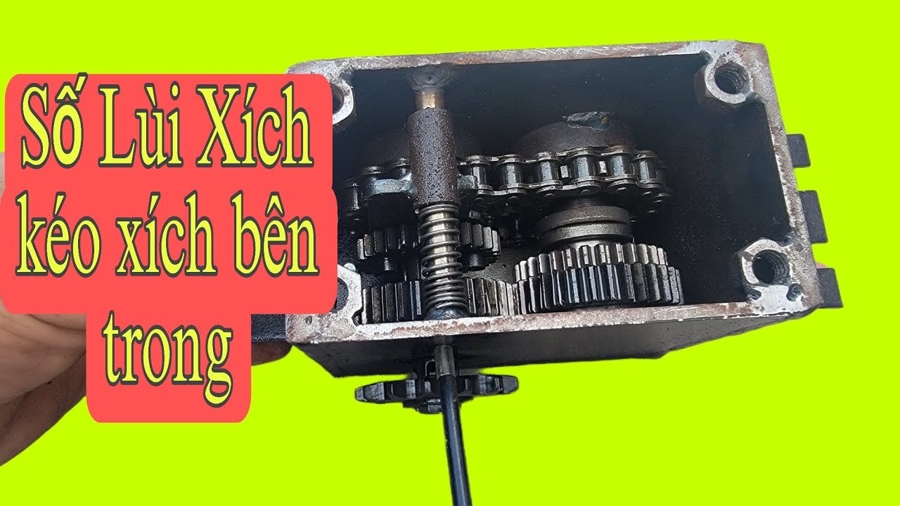 SỐ LÙI XÍCH || KÉO Xích Bên Trong Thay Cho Bánh Răng Nhông Chạy Bền Hơn Rất Nhiều