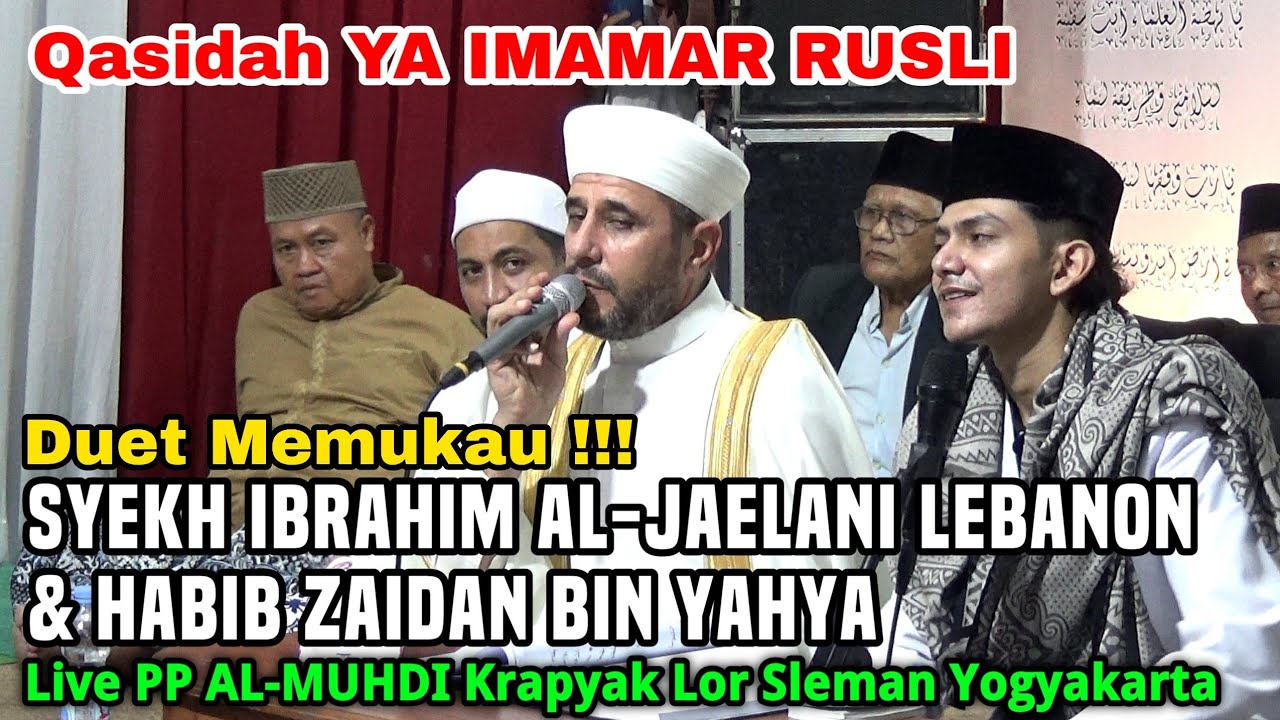 DUET MAUT SYEKH IBRAHIM AL JAELANI LEBANON & HABIB ZAIDAN BIN YAHYA || YA IMAMAR RUSLI YA SANADI