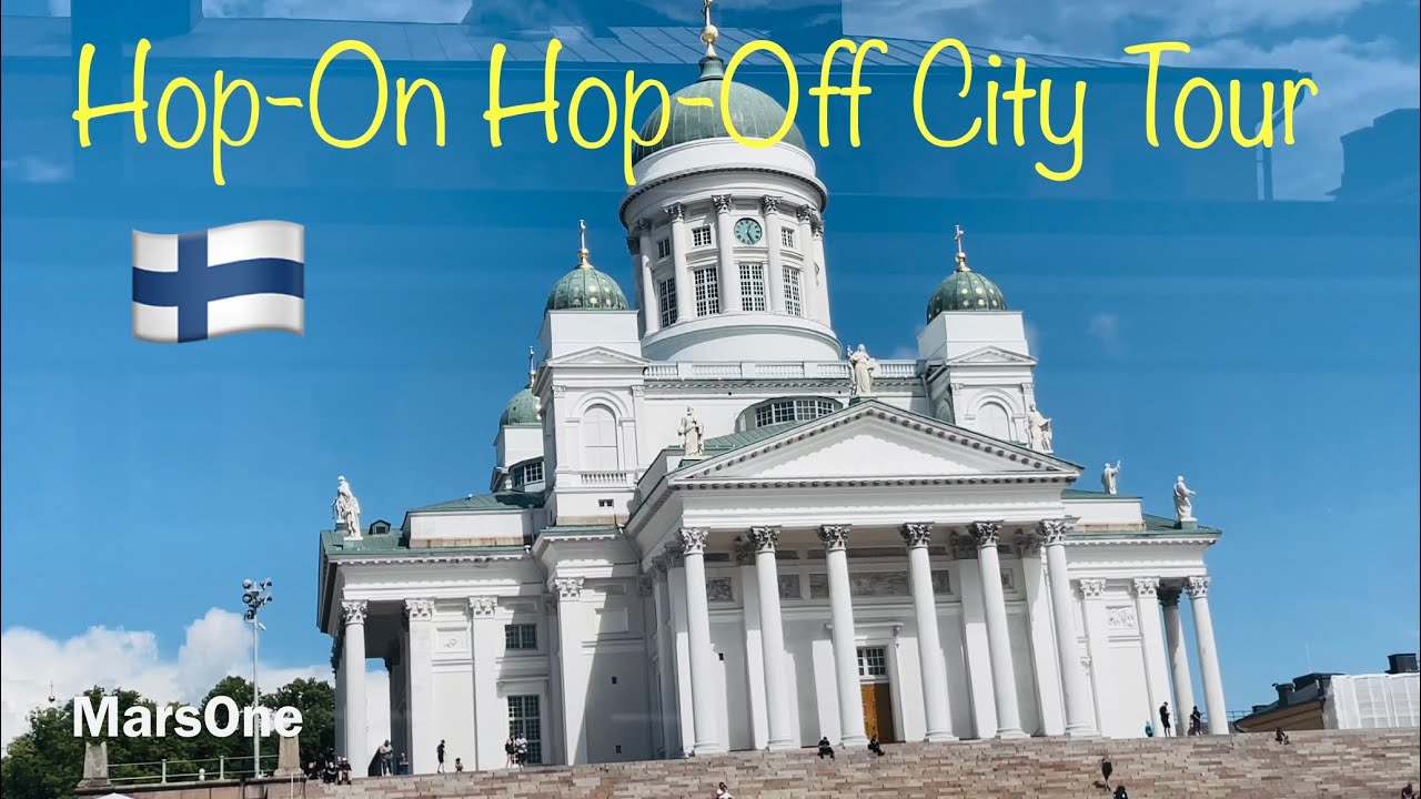 Helsinki City Views from Hop-on Hop-Off Bus | City Sightseeing Helsinki | Hop-On Hop-Off City Tour